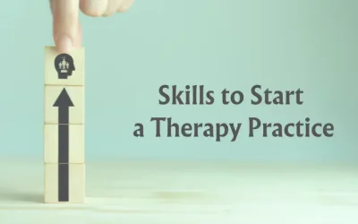 Skills to Start a Therapy Practice